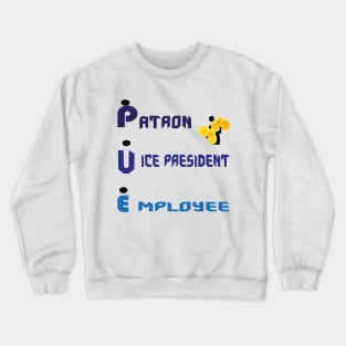 patron, vice president, factor : Money and business Crewneck Sweatshirt